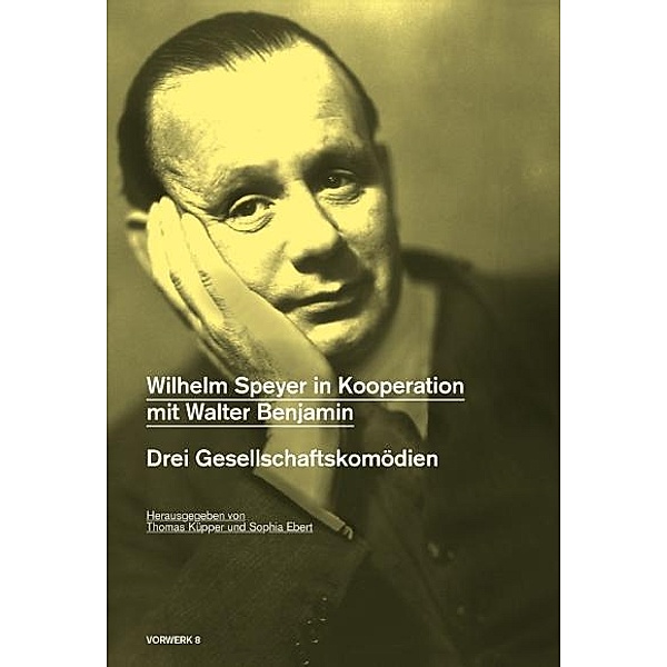 Wilhelm Speyer in Kooperation mit Walter Benjamin, Wilhelm Speyer, Walter Benjamin