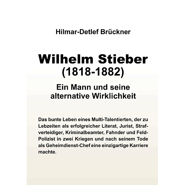 Wilhelm Stieber (1818-1882), Hilmar-Detlef Brückner
