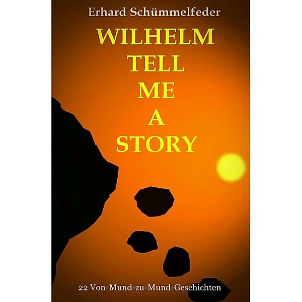 Wilhelm Tell Me A Story, Erhard Schümmelfeder