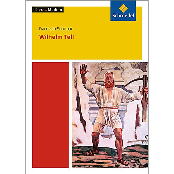 Wilhelm Tell, Textausgabe mit Materialien, Friedrich Schiller
