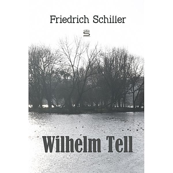Wilhelm Tell / World Classics, Friedrich Schiller