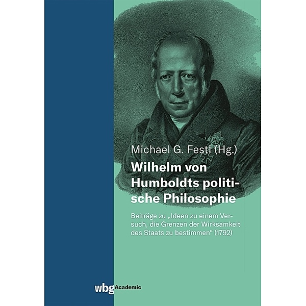 Wilhelm von Humboldts politische Philosophie, Prof. Dr. Michael Festl