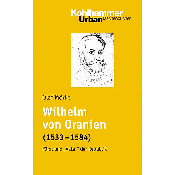 Wilhelm von Oranien (1533-1584), Olaf Mörke