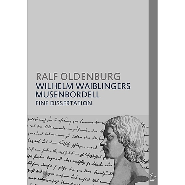 WILHELM WAIBLINGERS MUSENBORDELL, Ralf Oldenburg