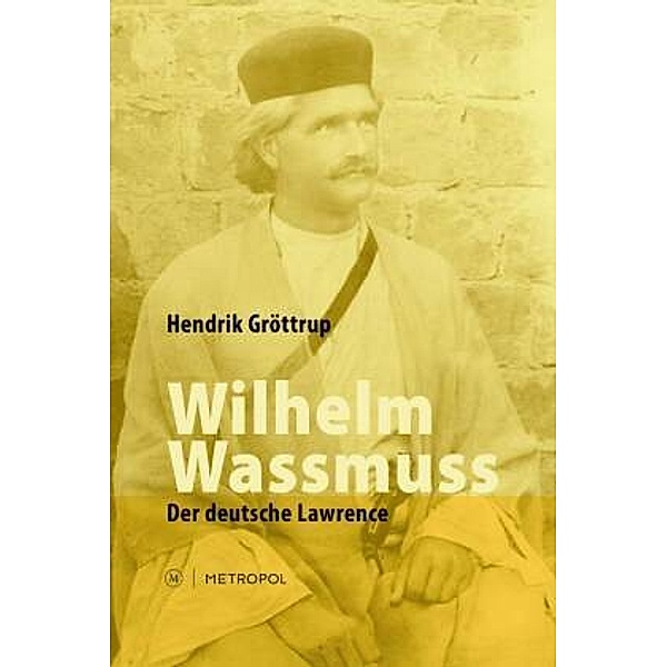 Wilhelm Wassmuss, Hendrik Gröttrup