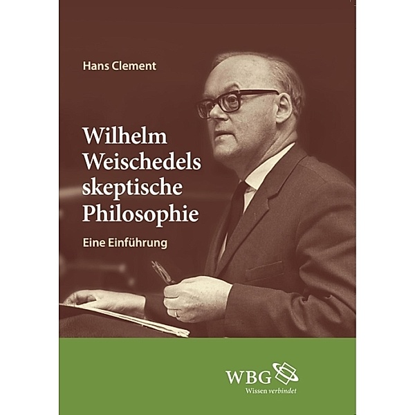 Wilhelm Weischedels skeptische Philosophie, Hans Clement