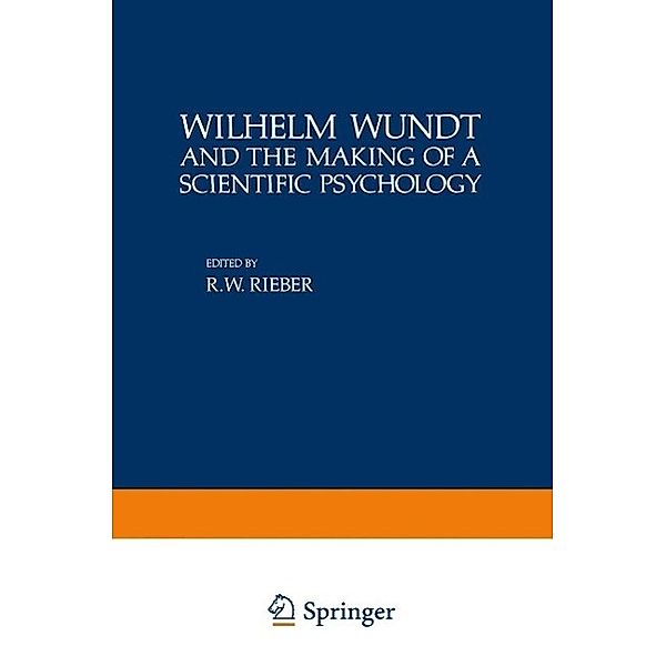 Wilhelm Wundt and the Making of a Scientific Psychology / Path in Psychology