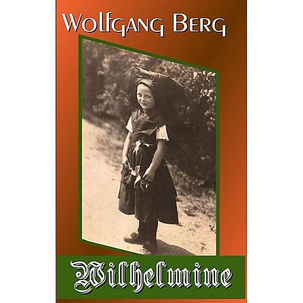 Wilhelmine, Wolfgang Berg