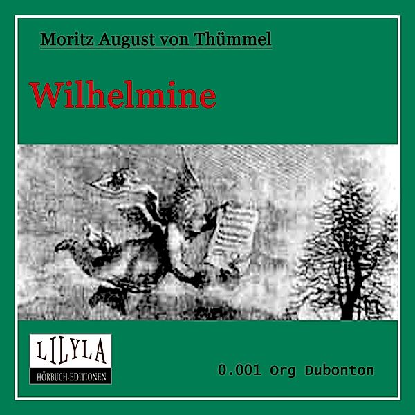 Wilhelmine, Moritz August von Thümmel