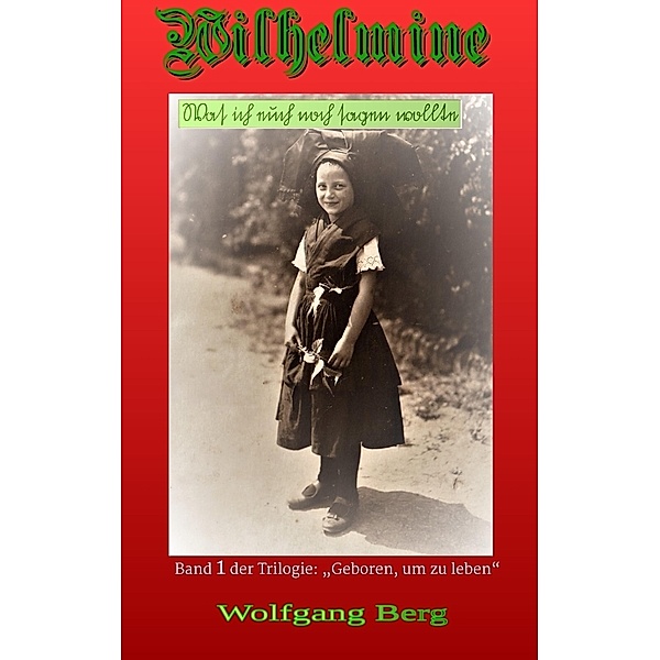 Wilhelmine, Wolfgang Berg