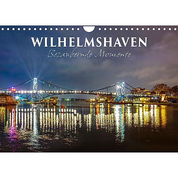 Wilhelmshaven - Bezaubernde Momente (Wandkalender 2023 DIN A4 quer), Andrea Dreegmeyer