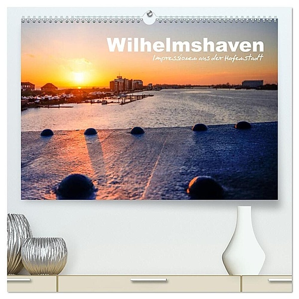 Wilhelmshaven - Impressionen aus der Hafenstadt (hochwertiger Premium Wandkalender 2024 DIN A2 quer), Kunstdruck in Hochglanz, www.geniusstrand.de