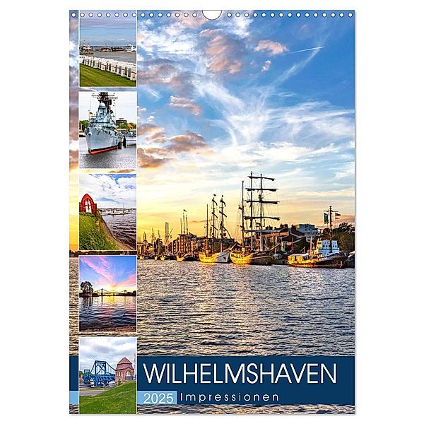 Wilhelmshaven Impressionen (Wandkalender 2025 DIN A3 hoch), CALVENDO Monatskalender, Calvendo, Andrea Dreegmeyer