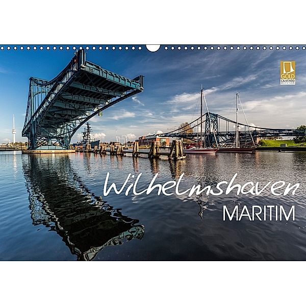 Wilhelmshaven maritim (Wandkalender 2018 DIN A3 quer), Stephan Giesers