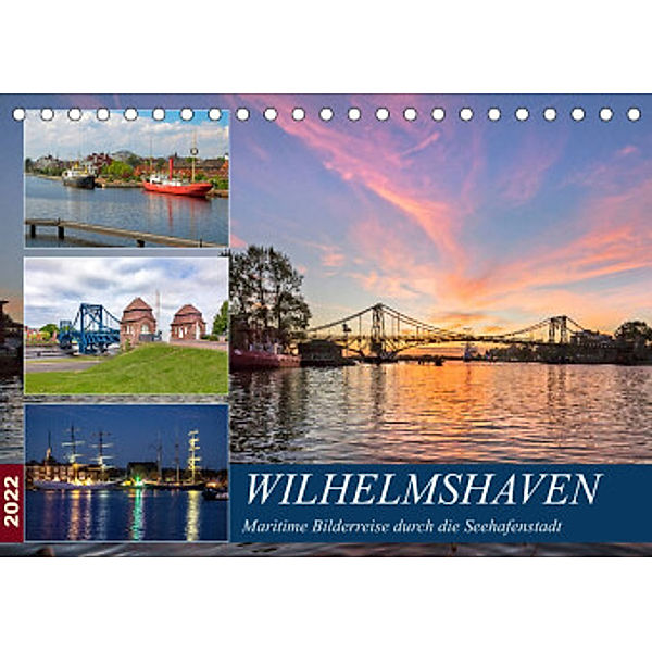 Wilhelmshaven, maritime Bilderreise (Tischkalender 2022 DIN A5 quer), Andrea Dreegmeyer