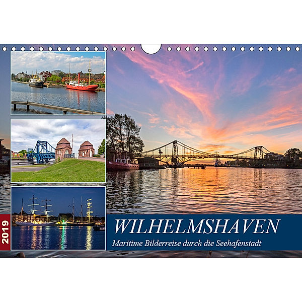 Wilhelmshaven, maritime Bilderreise (Wandkalender 2019 DIN A4 quer), Andrea Dreegmeyer