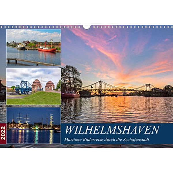 Wilhelmshaven, maritime Bilderreise (Wandkalender 2022 DIN A3 quer), Andrea Dreegmeyer