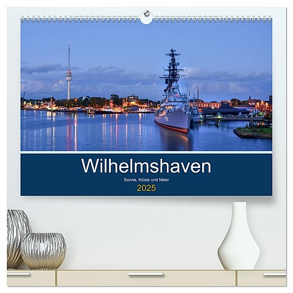 Wilhelmshaven - Sonne, Küste und Meer (hochwertiger Premium Wandkalender 2025 DIN A2 quer), Kunstdruck in Hochglanz, Calvendo, Birgit Müller