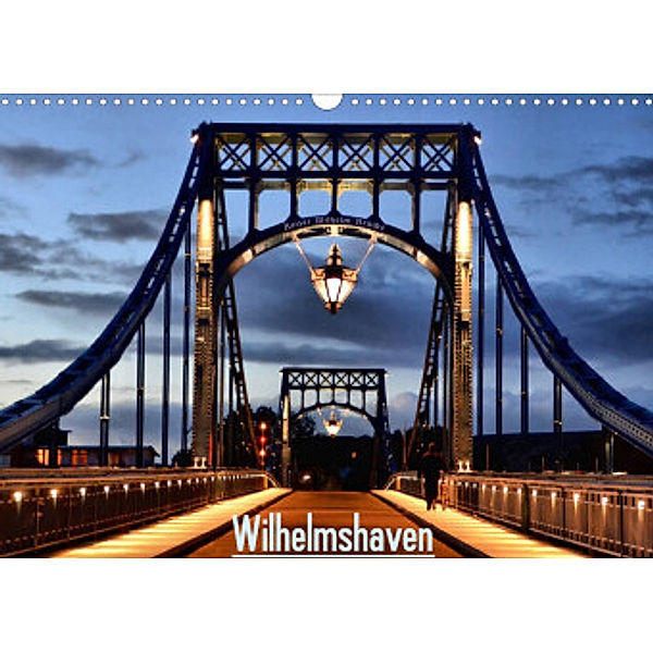 Wilhelmshaven (Wandkalender 2022 DIN A3 quer), Fotoblüte Birgit Müller