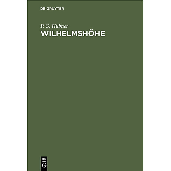 Wilhelmshöhe, P. G. Hübner
