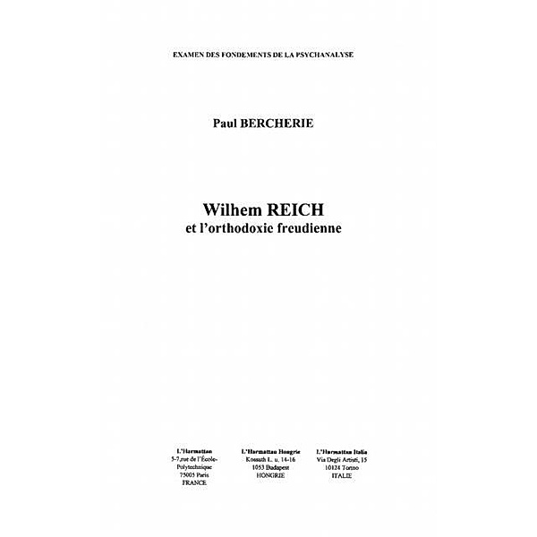 Wilhem reich et l'orthodoxiefreudienne / Hors-collection, Bercherie Paul