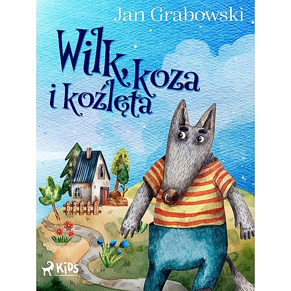 Wilk, koza i kozleta / Zwierzatka domowe, Jan Grabowski