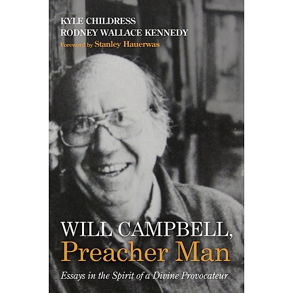 Will Campbell, Preacher Man, Kyle Childress, Rodney Wallace Kennedy