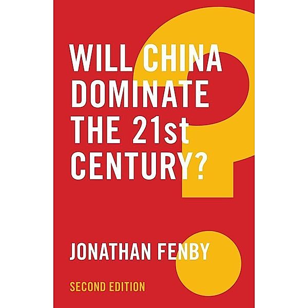 Will China Dominate the 21st Century? / Global Futures, Jonathan Fenby