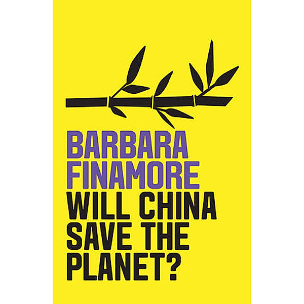Will China Save the Planet?, Barbara Finamore