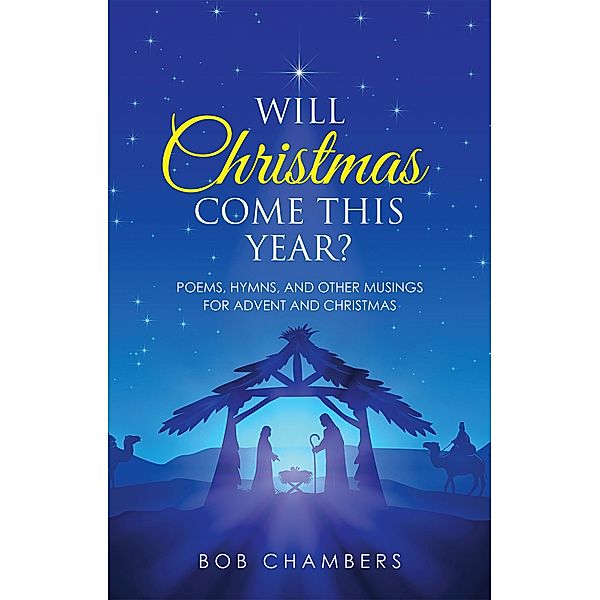 Will Christmas Come This Year?, Bob Chambers