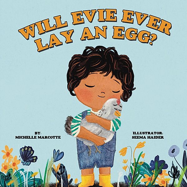 Will Evie Ever Lay an Egg?, Michelle Marcotte