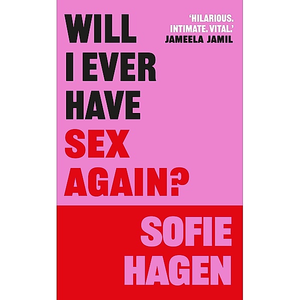 Will I Ever Have Sex Again?, Sofie Hagen