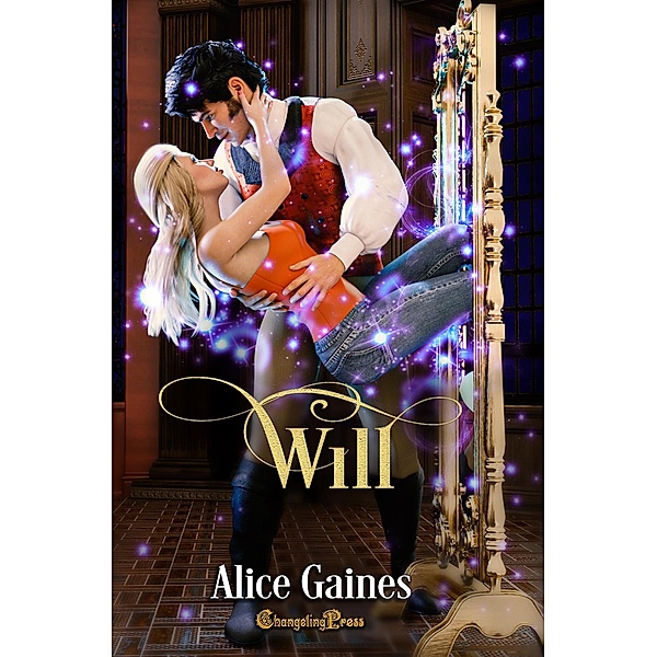 Will (If It Feels Good, #3) / If It Feels Good, Alice Gaines