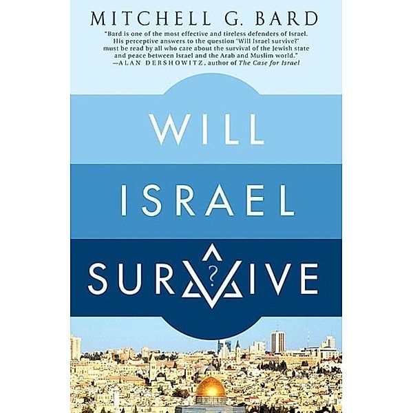 Will Israel Survive?, Mitchell G. Bard