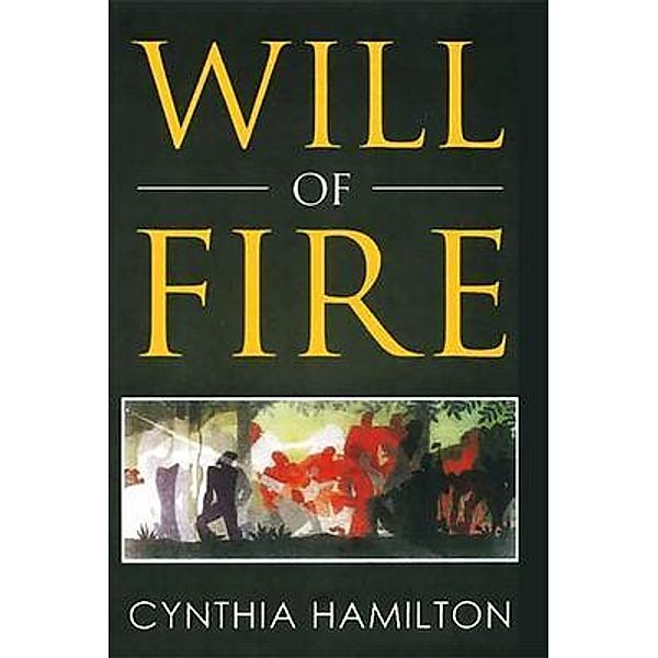 Will of Fire, Cynthia Hamilton