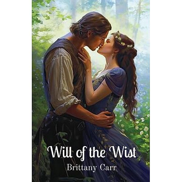 Will of the Wist, Brittany L Carr