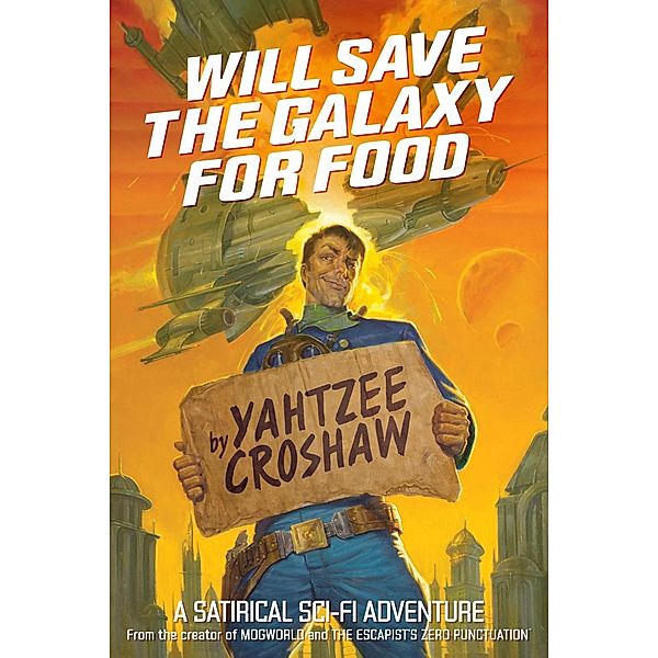 Will Save the Galaxy for Food, Yahtzee Croshaw