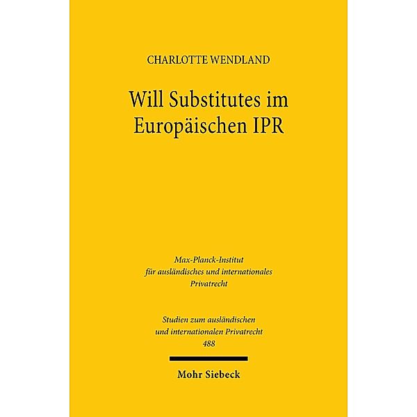 Will Substitutes im Europäischen IPR, Charlotte Wendland