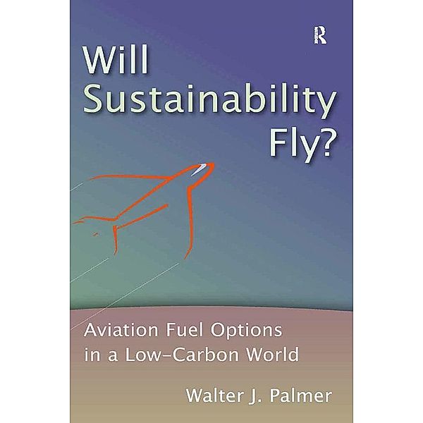 Will Sustainability Fly?, Walter J. Palmer