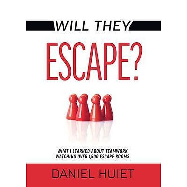 Will They Escape?, Daniel Huiet