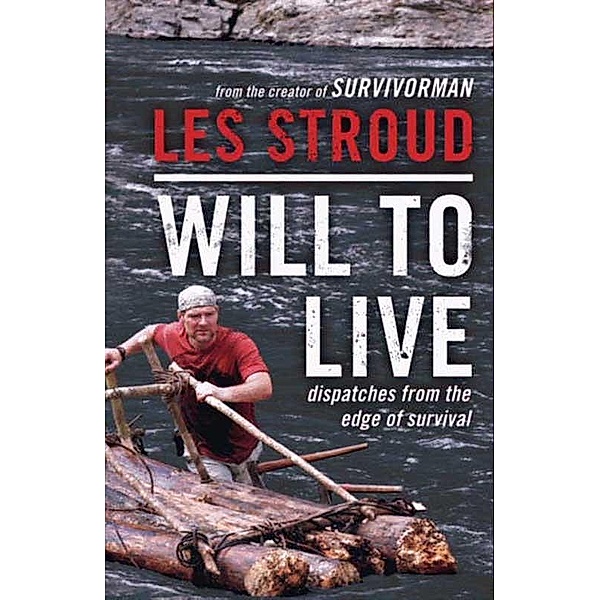Will to Live, Les Stroud