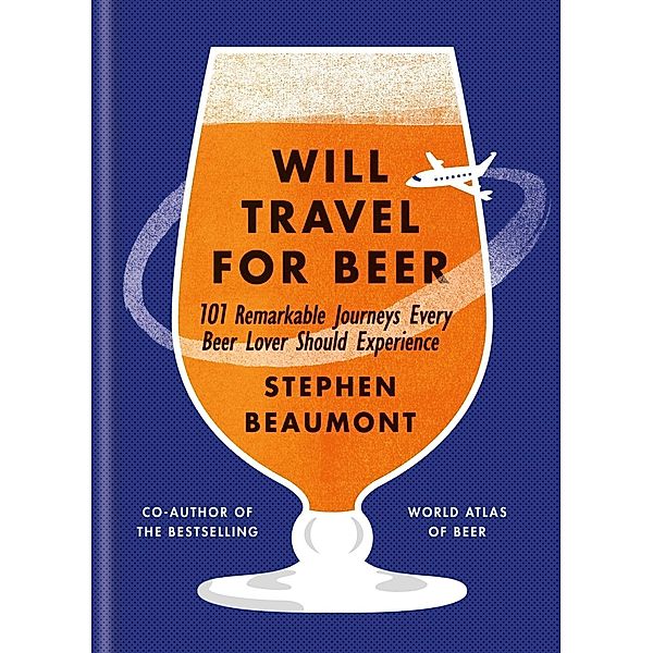 Will Travel For Beer, Stephen Beaumont