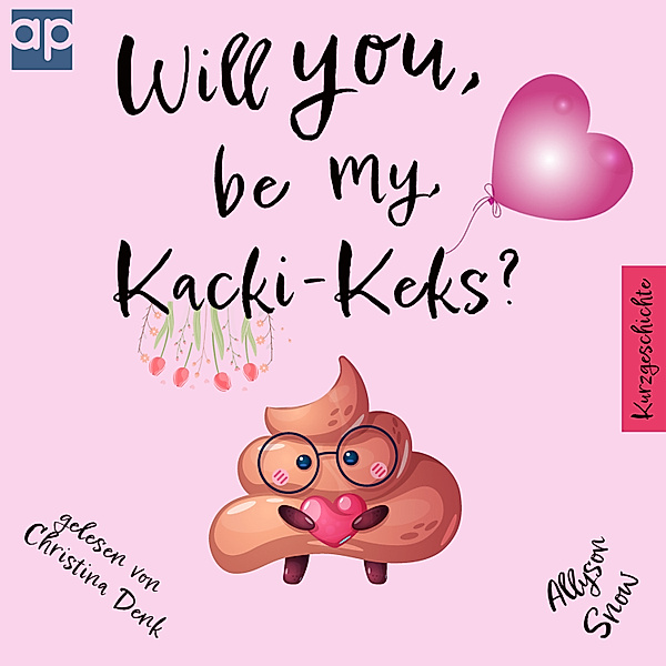 Will you be my Kacki-Keks?, Allyson Snow