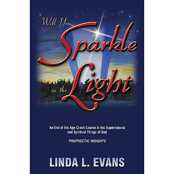 Will You Sparkle in the Light, Linda L. Evans