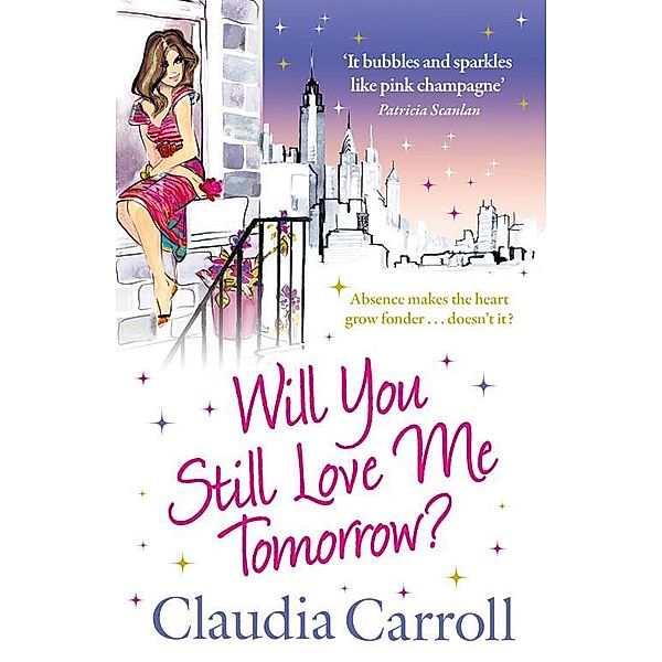 Will You Still Love Me Tomorrow?, Claudia Carroll