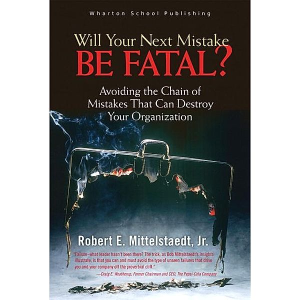 Will Your Next Mistake Be Fatal?, Robert Mittelstaedt