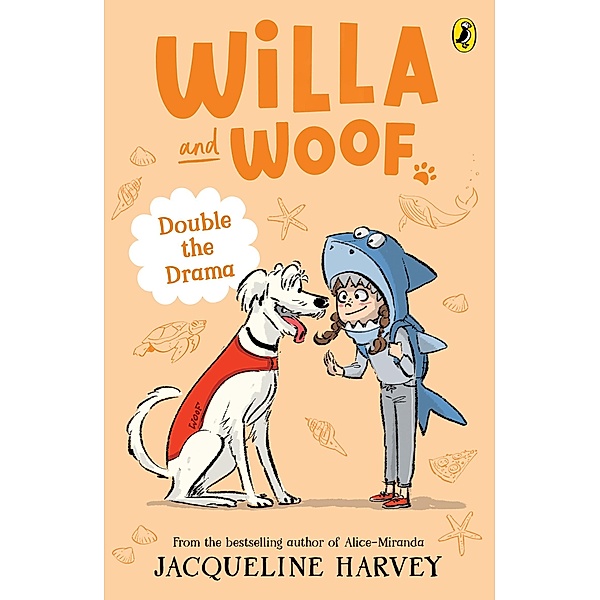 Willa and Woof 6: Double the Drama, Jacqueline Harvey