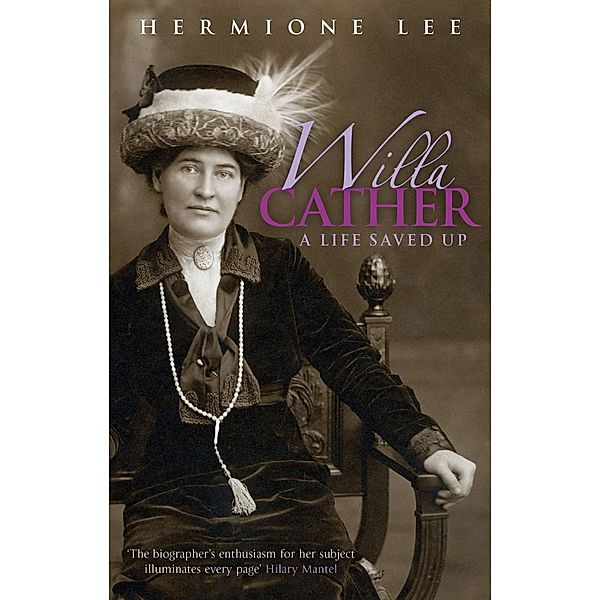 Willa Cather / Virago Modern Classics Bd.242, Hermoine Lee