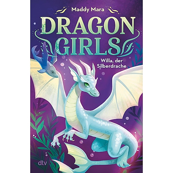 Willa, der Silberdrache / Dragon Girls Bd.2, Maddy Mara