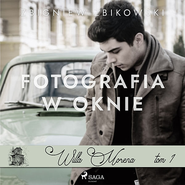 Willa Morena - 1 - Willa Morena 1: Fotografia w oknie, Zbigniew Zbikowski